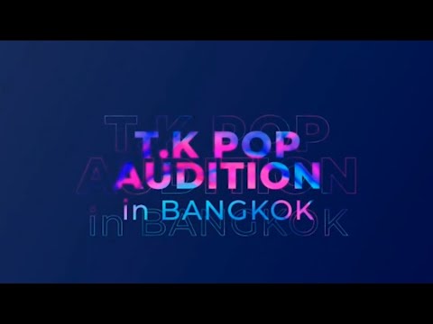 T.K pop Audition (태국 방콕)